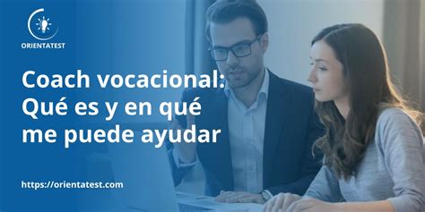 Coach vocacional: qué es y en qué me puede ayudar.